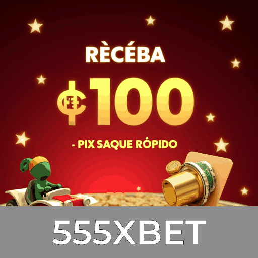 555XBET.com - Apostas Online, Cassino e Mais - 555XBET
